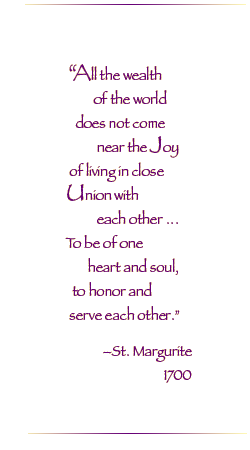 All the wealth of the world does not come near the Joy of living in Close Union with each other...